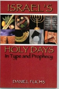 �7 - Israel's Holy Days in Type and Prophecy