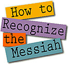 How to Recognise the Messiah