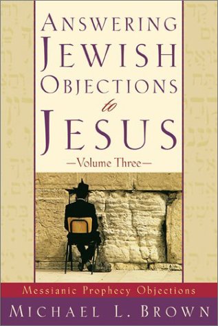 �10 - Answering Jewish Objections to Jesus Vol. 3