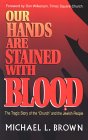 �9 - Our Hands Are Stained with Blood, by Michael L. Brown